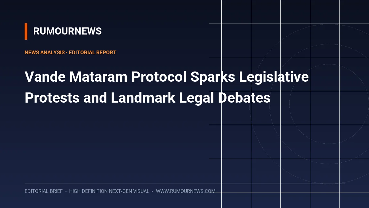 Vande Mataram Protocol Sparks Legislative Protests and Landmark Legal Debates
