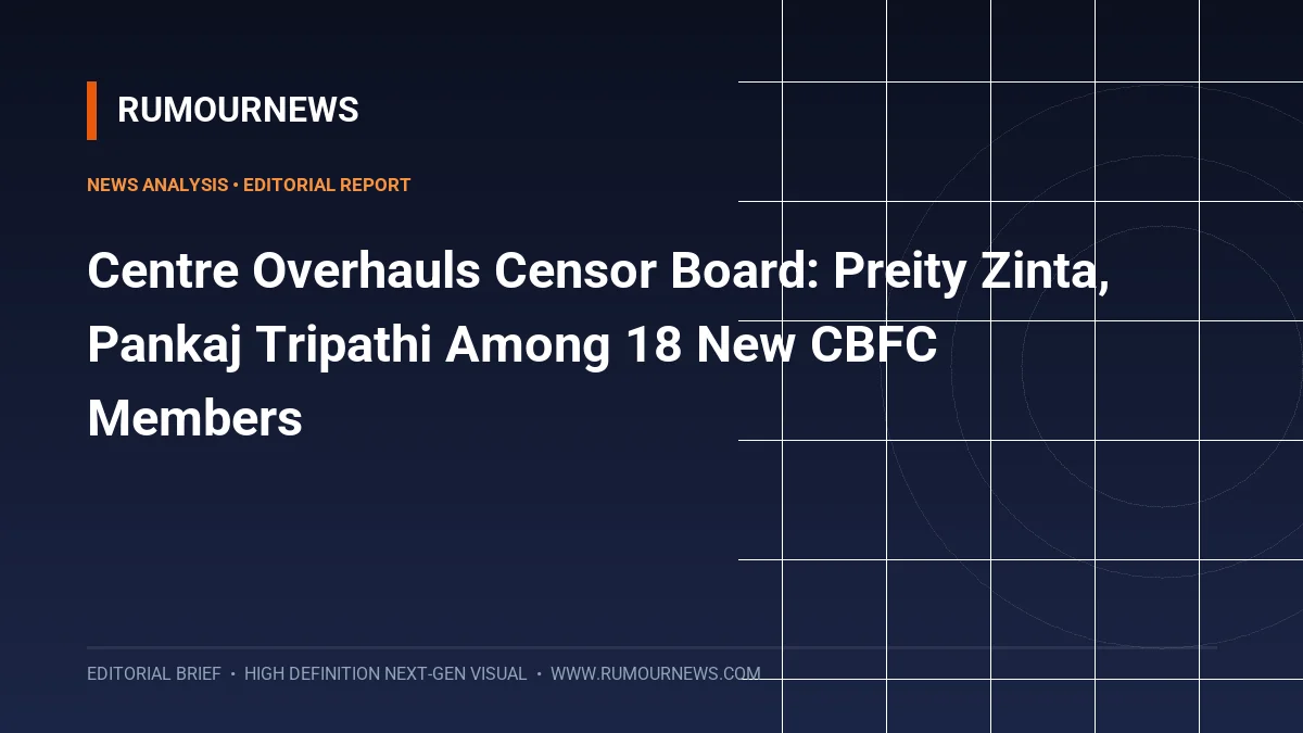 Centre Overhauls Censor Board: Preity Zinta, Pankaj Tripathi Among 18 New CBFC Members