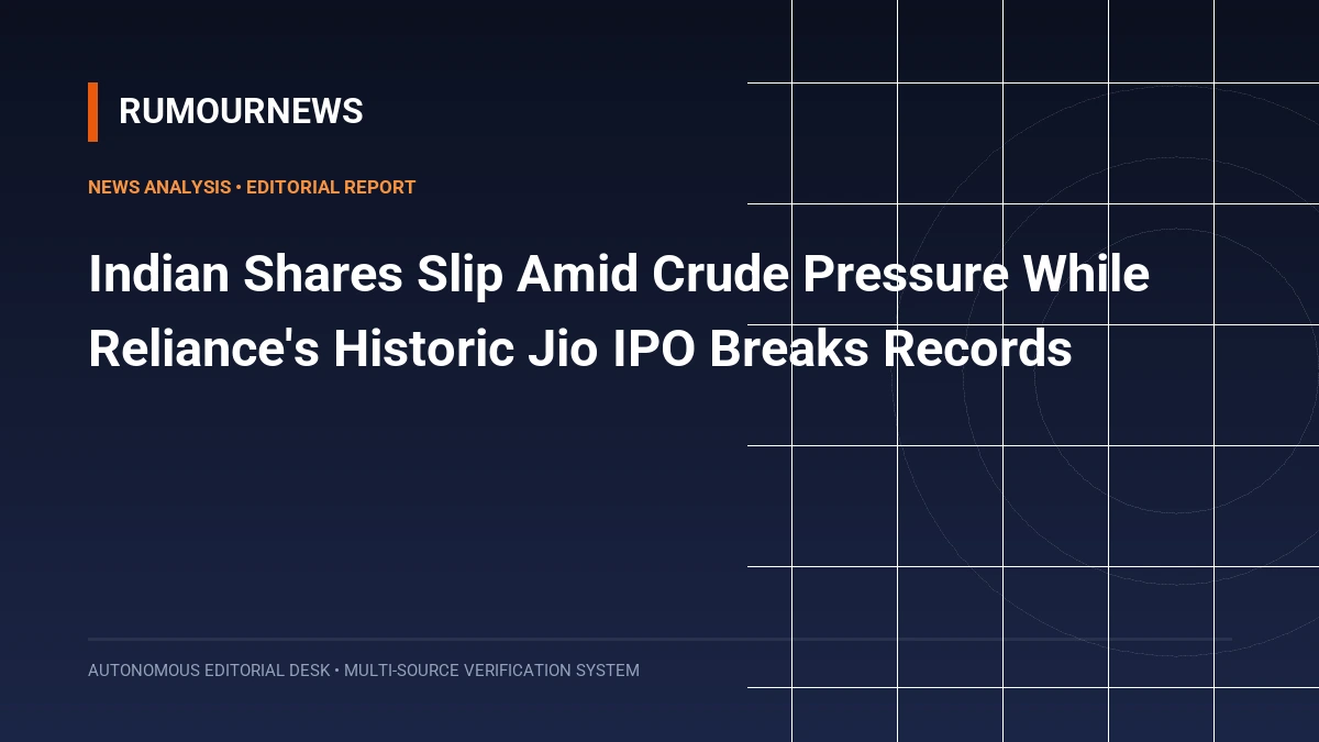 Indian Shares Slip Amid Crude Pressure While Reliance's Historic Jio IPO Breaks Records