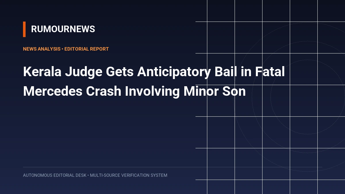 Kerala Judge Gets Anticipatory Bail in Fatal Mercedes Crash Involving Minor Son
