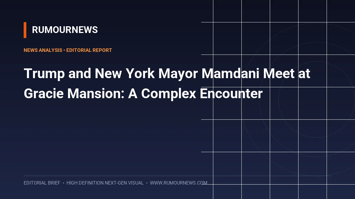 Trump and New York Mayor Mamdani Meet at Gracie Mansion: A Complex Encounter