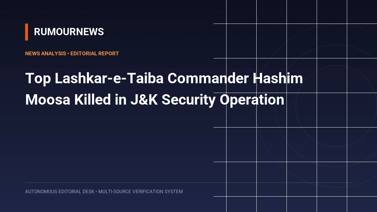 Top Lashkar-e-Taiba Commander Hashim Moosa Killed in J&K Security Operation