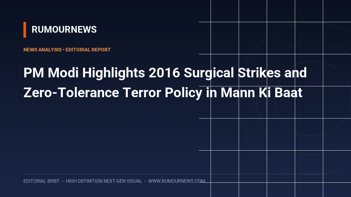 PM Modi Highlights 2016 Surgical Strikes and Zero-Tolerance Terror Policy in Mann Ki Baat